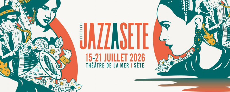  FESTIVAL : JAZZ À SÈTE 2026